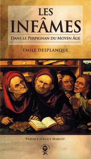 Les infâmes dans le Perpignan du Moyen Age - Emile Desplanque