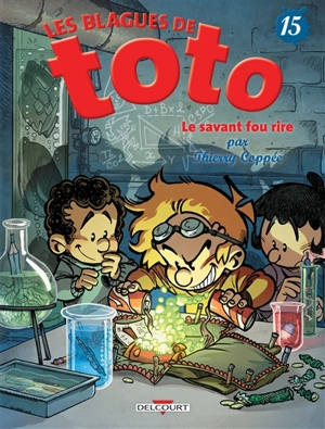 Les blagues de Toto. Vol. 15. Le savant fou rire - Thierry Coppée