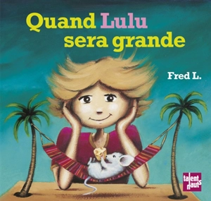 Quand Lulu sera grande - Fred L.
