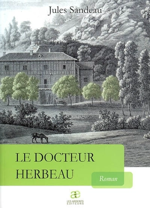 Le docteur Herbeau - Jules Sandeau