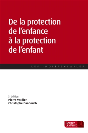 De la protection de l'enfance à la protection de l'enfant - Pierre Verdier