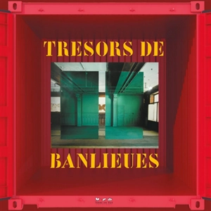 Trésors de banlieues : exposition, Gennevilliers, Halle des Grésillons, du 4 octobre au 30 novembre 2019