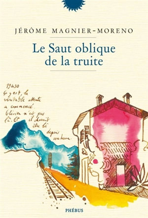 Le saut oblique de la truite - Jérôme Magnier-Moreno