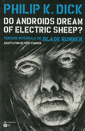 Do androids dream of electric sheep ? : texte intégral du roman de Philip K. Dick - Philip K. Dick