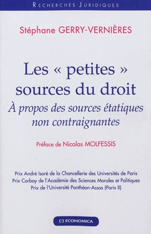 Les petites sources du droit : à propos des sources étatiques non contraignantes - Stéphane Gerry-Vernières