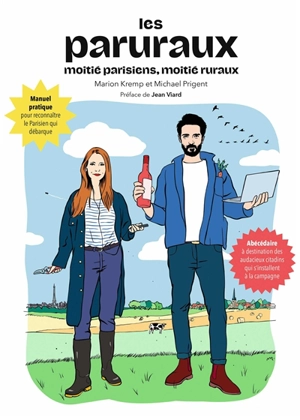 Les paruraux : moitié parisiens, moitié ruraux : nouveaux spécimens apparus pendant le Covid-19 - Marion Kremp