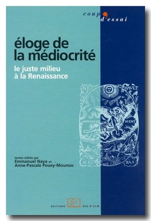 Eloge de la médiocrité : le juste milieu à la Renaissance