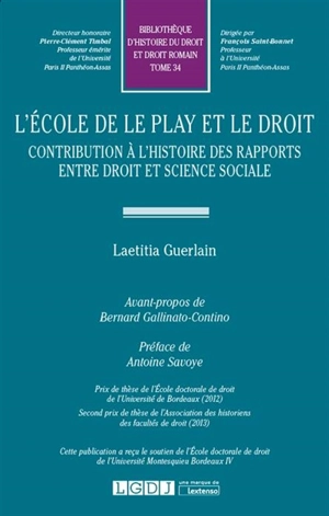 L'école de Le Play et le droit : contribution à l'histoire des rapports entre droit et science sociale - Laetitia Guerlain