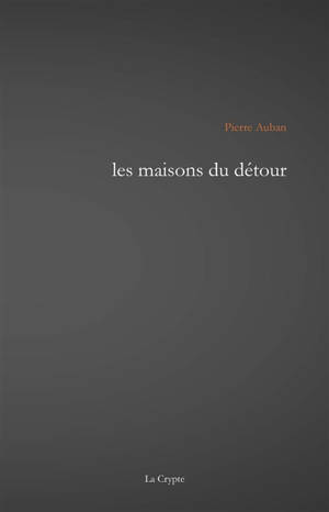 Les maisons du détour - Pierre Auban