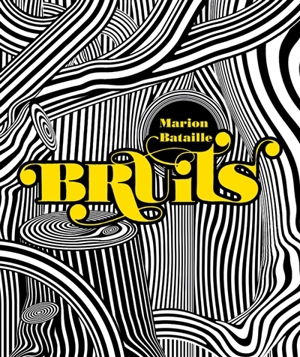 Bruits - Marion Bataille