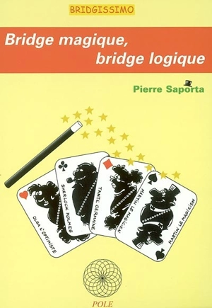 Bridge magique, bridge logique - Pierre Saporta