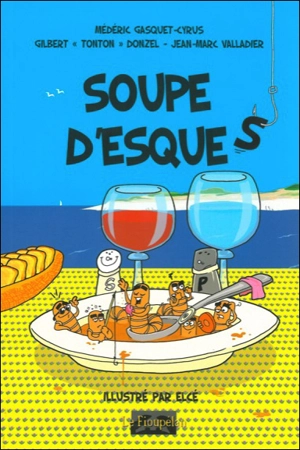 Soupe d'esques - Médéric Gasquet-Cyrus