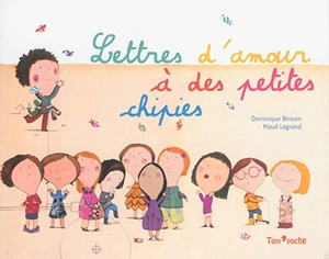 Lettres d'amour à des petites chipies - Dominique Brisson