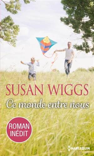 Ce monde entre nous - Susan Wiggs