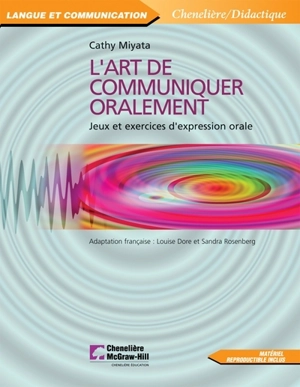 L'art de communiquer oralement : jeux et exercices d'expression orale - Miyata, Cathy