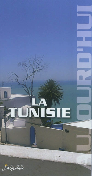 La Tunisie - Jean-Claude Klotchkoff