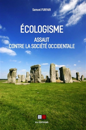 Ecologisme : assaut contre la société occidentale - Samuel Furfari