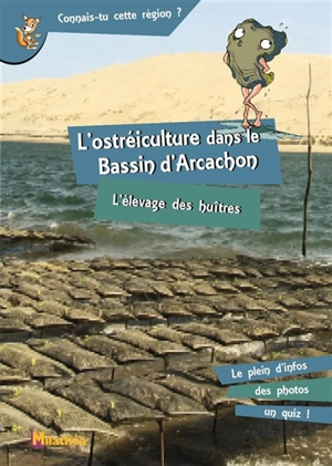 L'ostréiculture dans le bassin d'Arcachon : l'élevage des huîtres - Patrice Julien