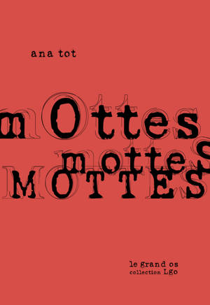 Mottes mottes mottes - Ana Tot