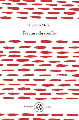 Fracture du souffle - François Mary