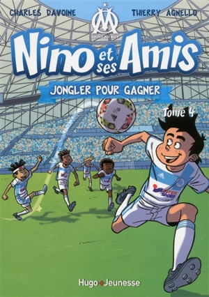 Nino et ses amis. Vol. 4. Jongler pour gagner - Charles Davoine