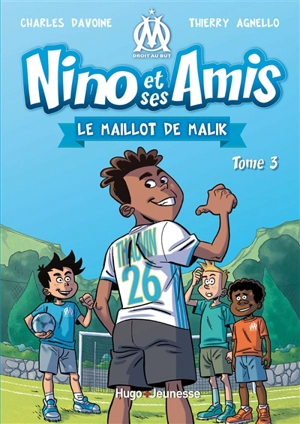 Nino et ses amis. Vol. 3. Le maillot de Malik - Charles Davoine