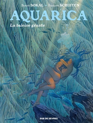 Aquarica. Vol. 2. La baleine géante - Sokal