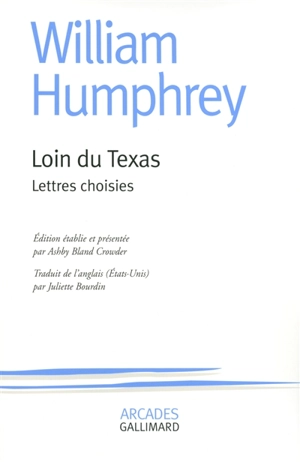 Loin du Texas : lettres choisies - William Humphrey