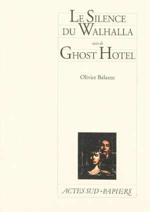 Le silence du Walhalla. Ghost hotel - Olivier Balazuc