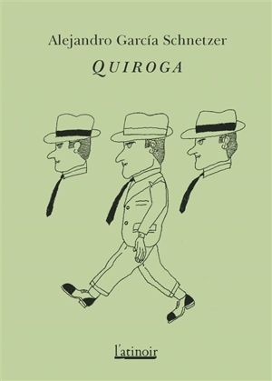 Quiroga - Alejandro Garcia Schnetzer