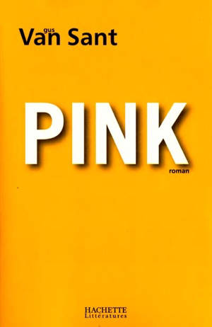 Pink - Gus Van Sant