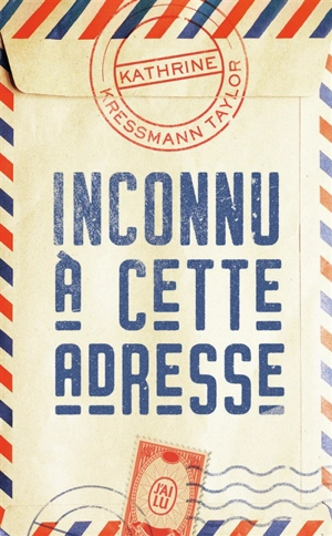 Inconnu à cette adresse - Kathrine Kressmann Taylor