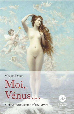 Moi, Vénus... - Marika Doux