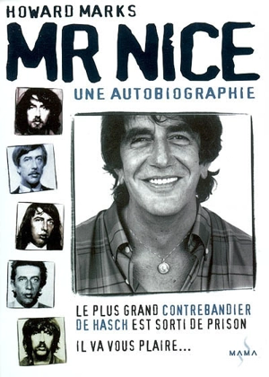 Mr Nice : une autobiographie - Howard Marks