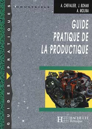 Guide pratique de la productique - André Chevalier