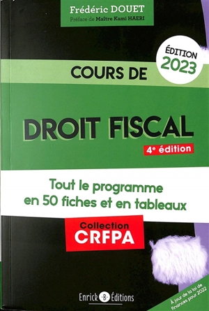 Cours de droit fiscal 2023 : tout le programme en 50 fiches et en tableaux - Frédéric Douet