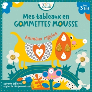 Animaux rigolos : mes tableaux en gommettes mousse - Eve Gentilhomme