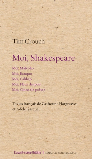 Moi, Shakespeare - Tim Crouch