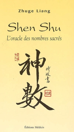 Shen shu : l'oracle des nombres sacrés - Liang Zhuge