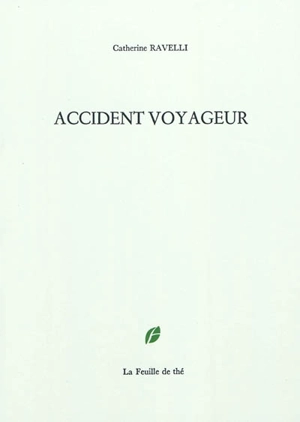 Accident voyageur - Catherine Ravelli