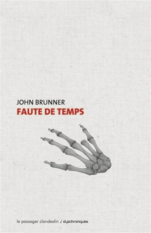 Faute de temps - John Brunner