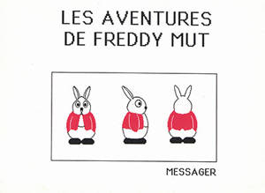 Les aventures de Freddy  Mut - Yanick Messager