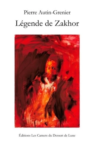 Légende de Zakhor - Pierre Autin-Grenier