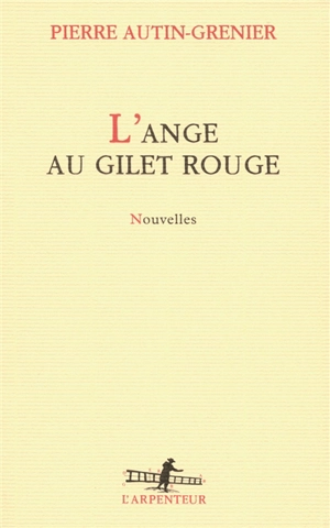 L'ange au gilet rouge - Pierre Autin-Grenier