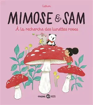 Mimose & Sam. Vol. 2. A la recherche des lunettes roses - Cathon
