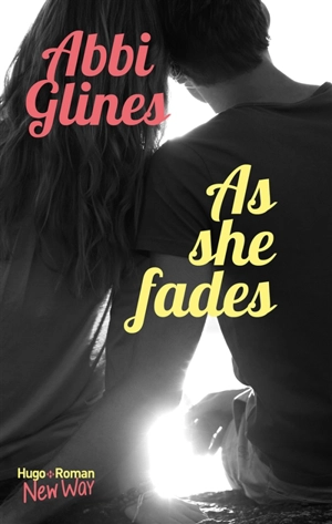 As she fades - Abbi Glines