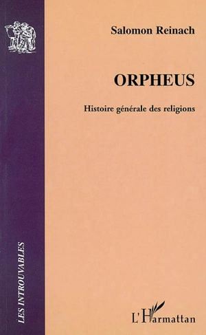 Orpheus : histoire générale des religions - Salomon Reinach