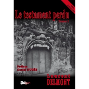 Le testament perdu. Vol. 1 - Laurent Delmont