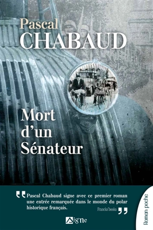 Mort d'un sénateur - Pascal Chabaud