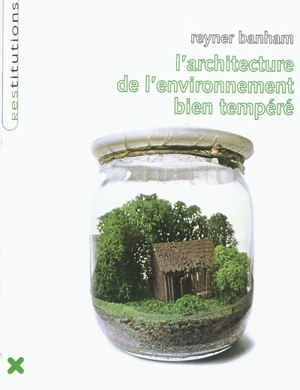 L'architecture de l'environnement bien tempéré - Reyner Banham